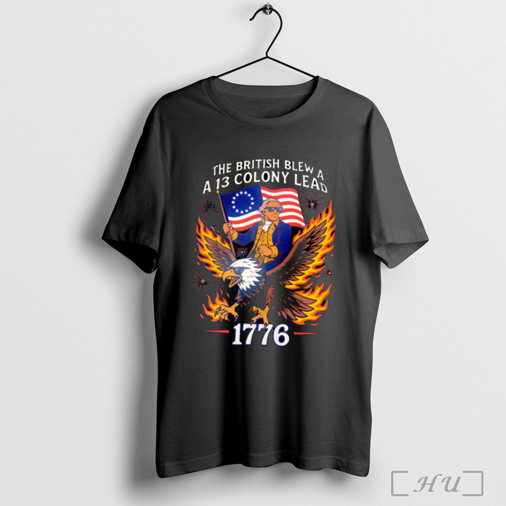 The British Blew A 13 Colony Lead 1776 T Shirt