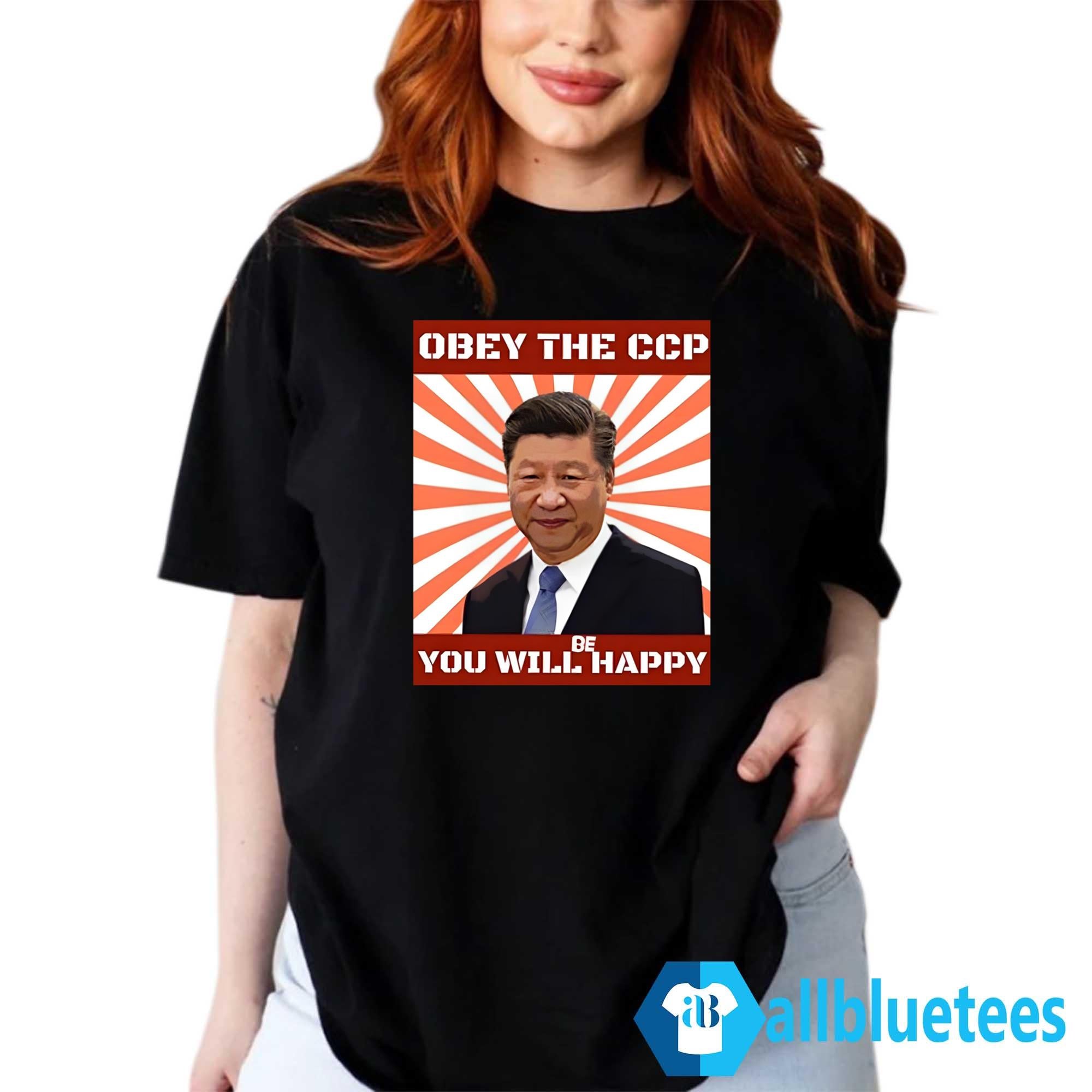 Obey The CCP You Will Happy Shirt