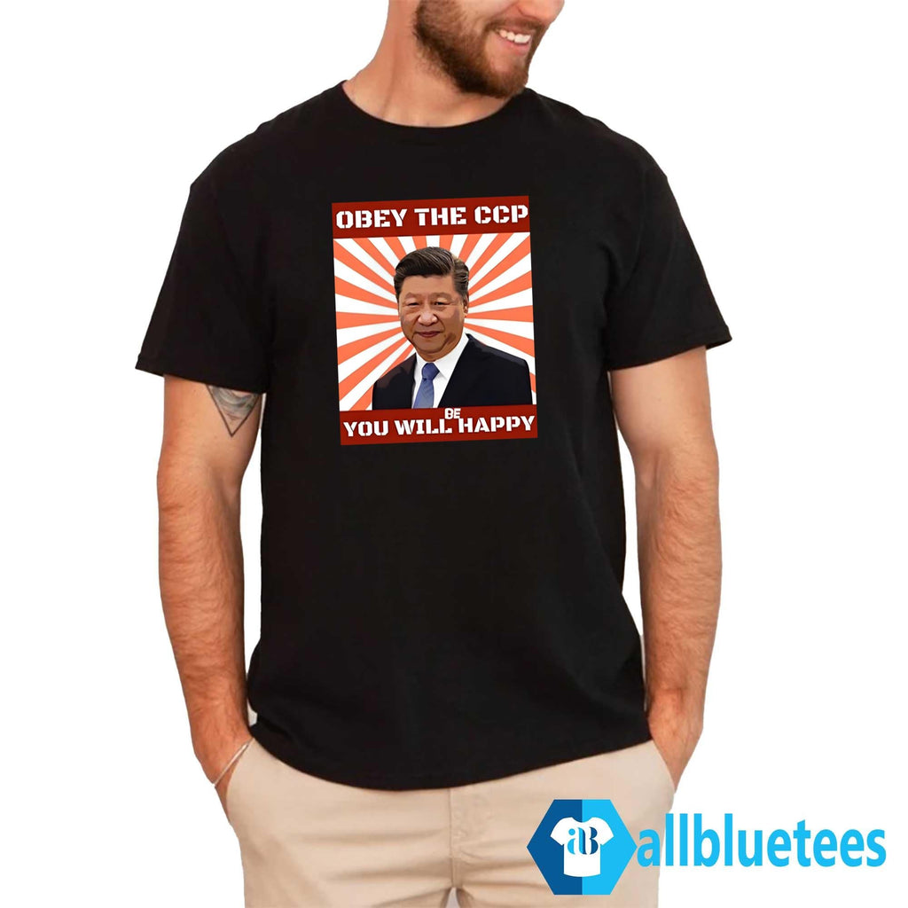 Obey The CCP You Will Happy Shirt