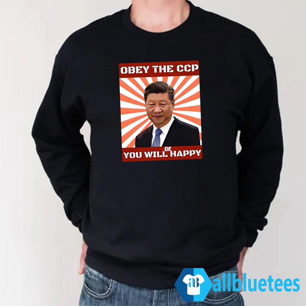 Obey The CCP You Will Happy Shirt