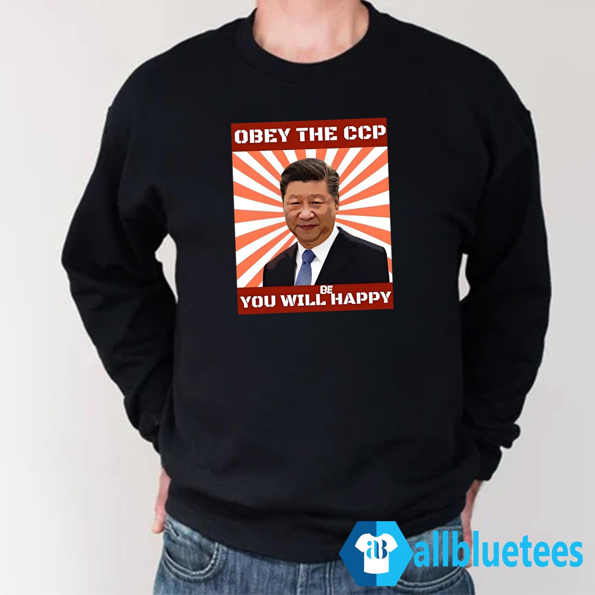 Obey The CCP You Will Happy Shirt