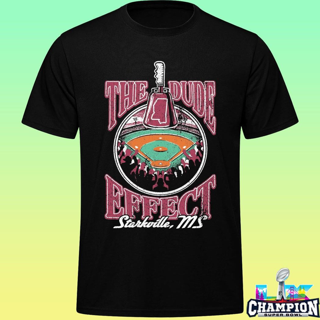 The Dude Effect Starkville Ms Shirt