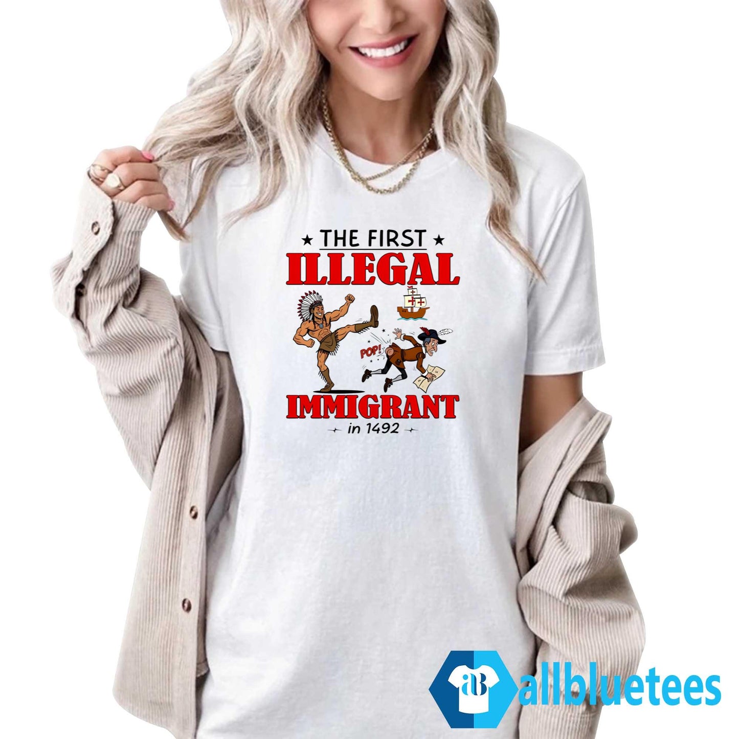 The First Illegal Immigrant In 1492 Shirt