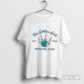 The Golden Girls Bowling Club Est 1985 T Shirt Sweater
