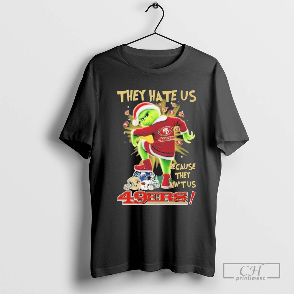The Grinch They Hate Us Because They Aint Us 49ers