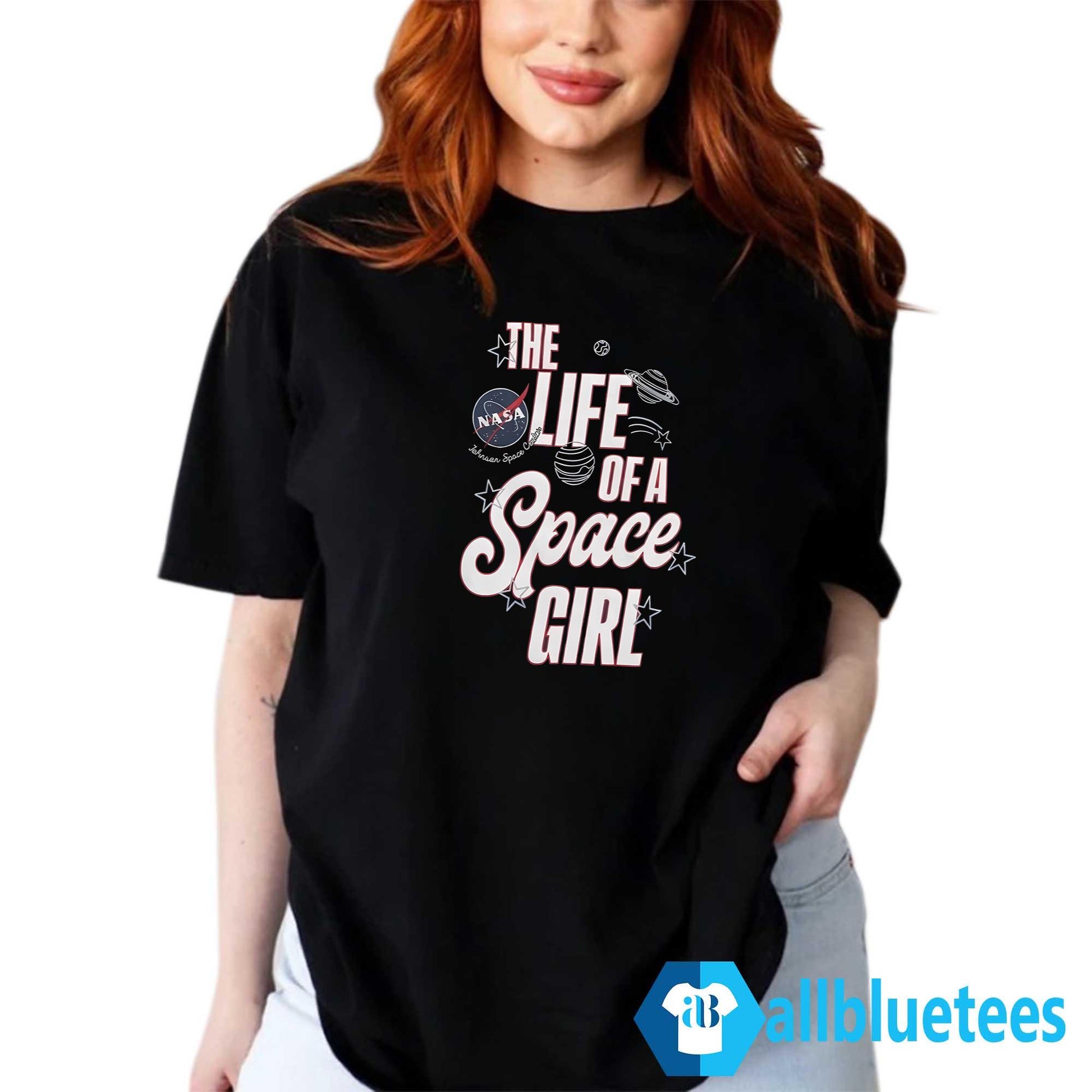 The Life Of A Space Girl Shirt