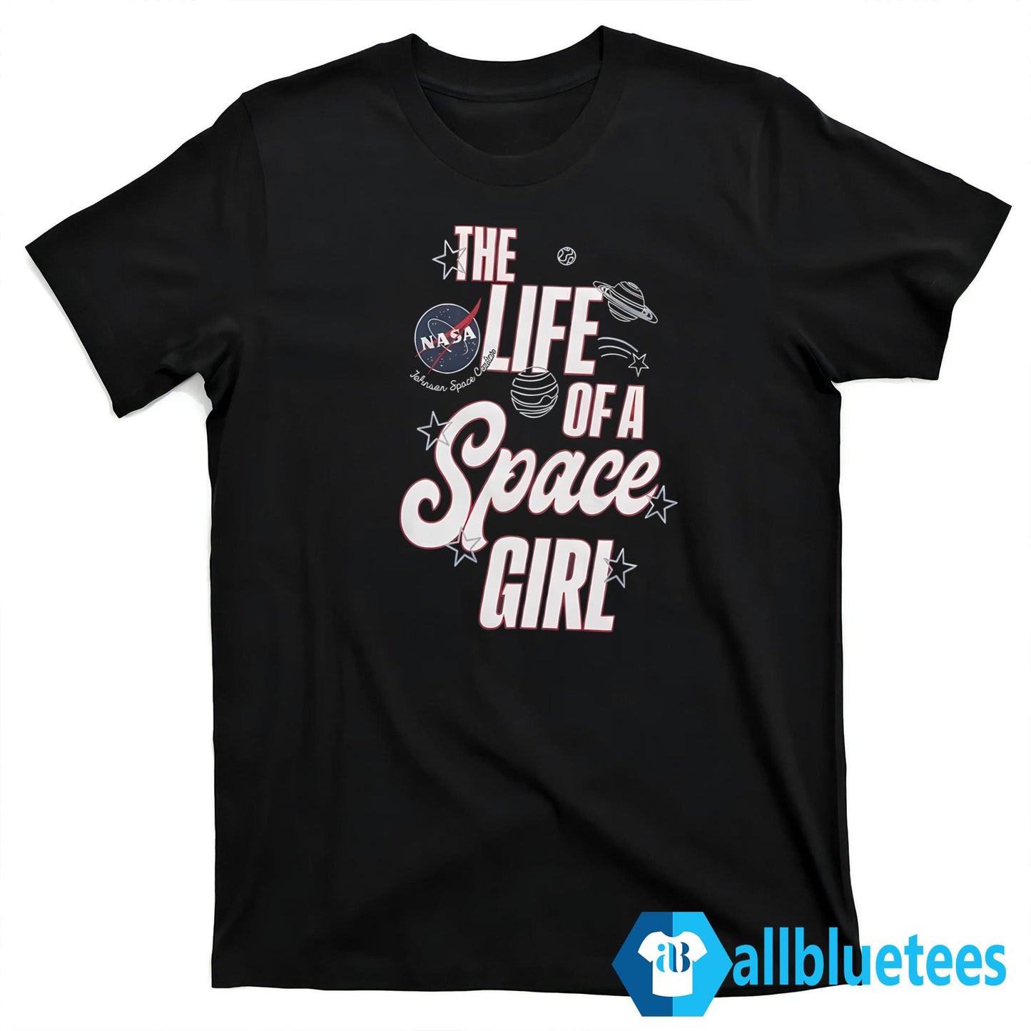 The Life Of A Space Girl Shirt