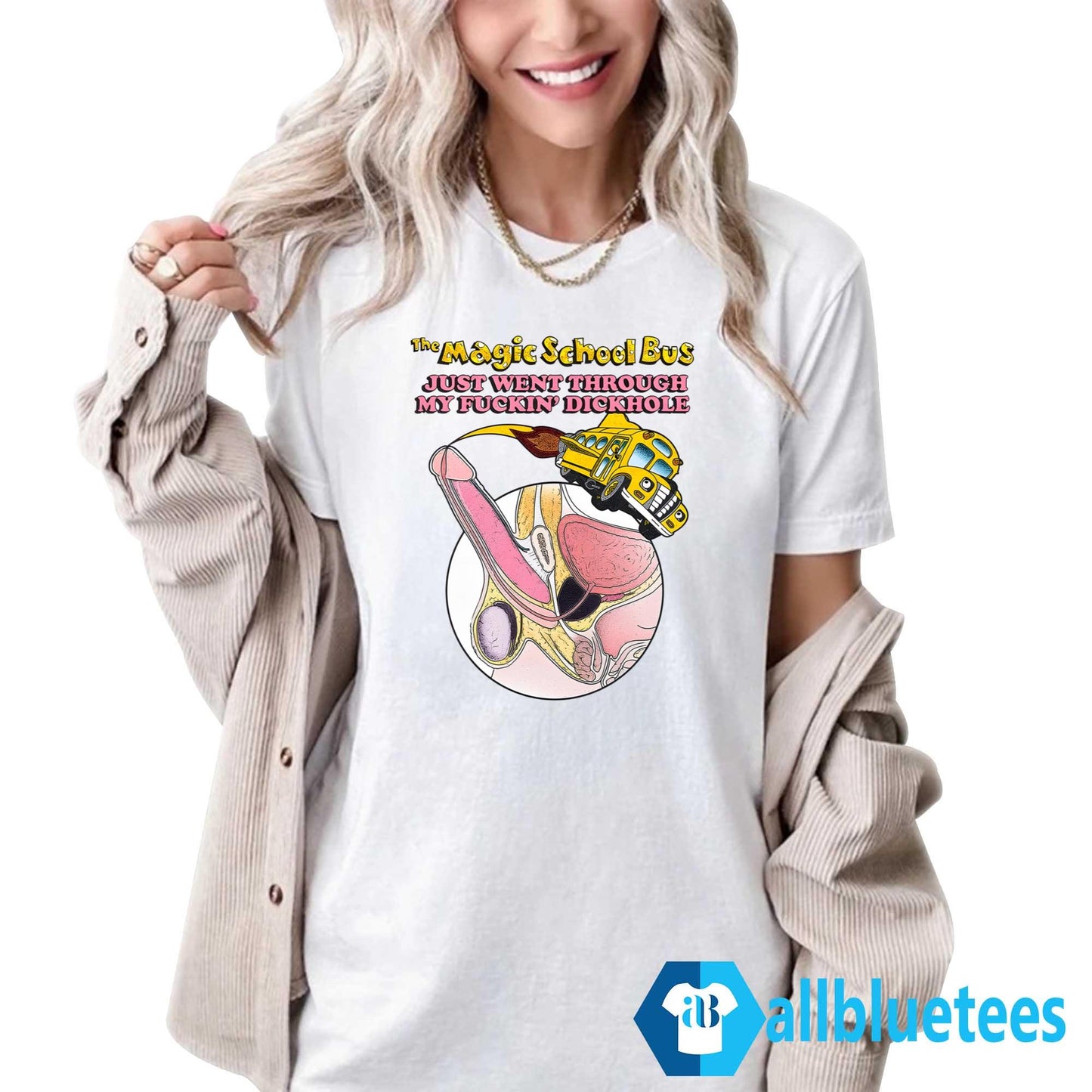 The Magic School Bus Just Went Through My Fuckin’ Dickhole Shirt