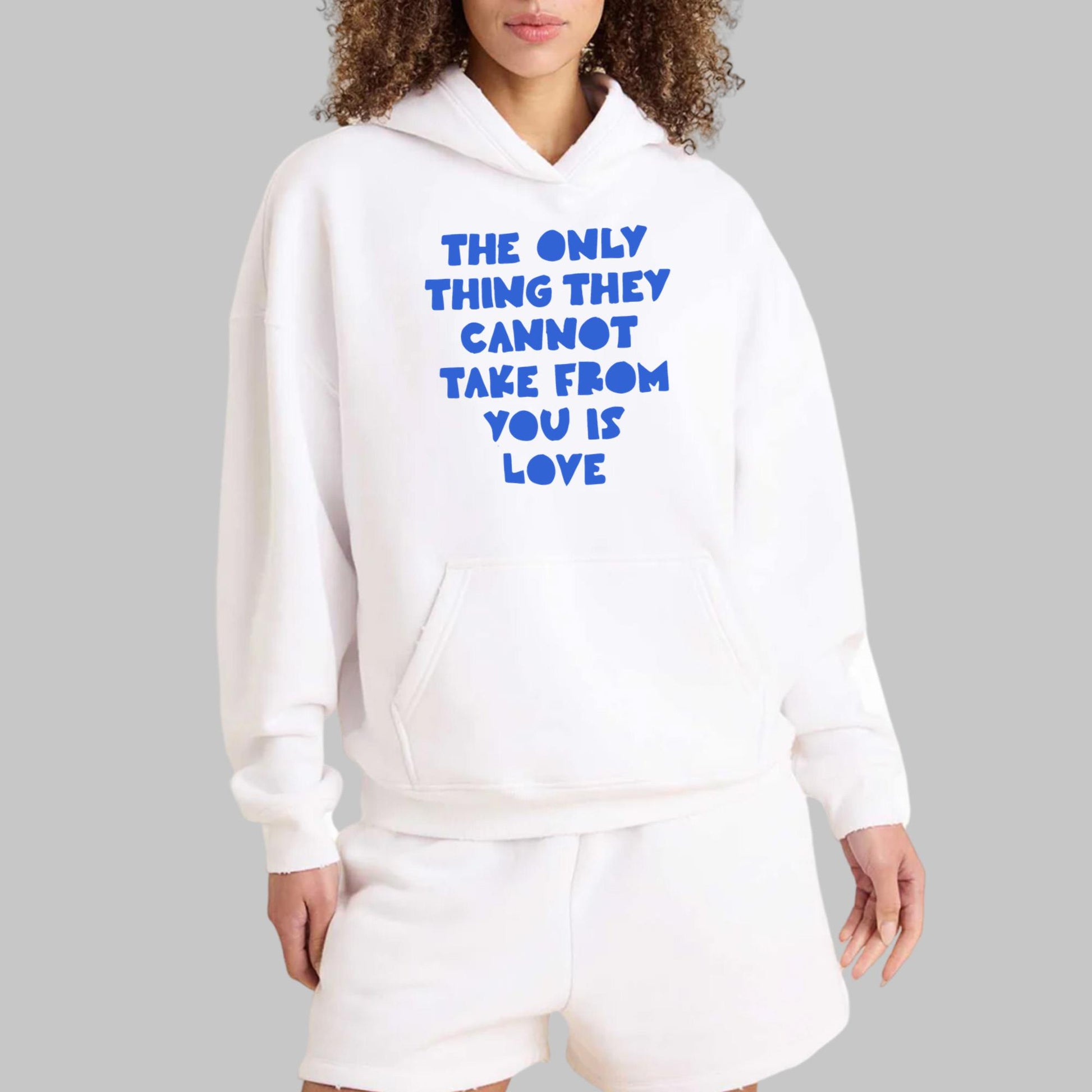 The Only Thing They Cannot Take From You Is Love Shirt
