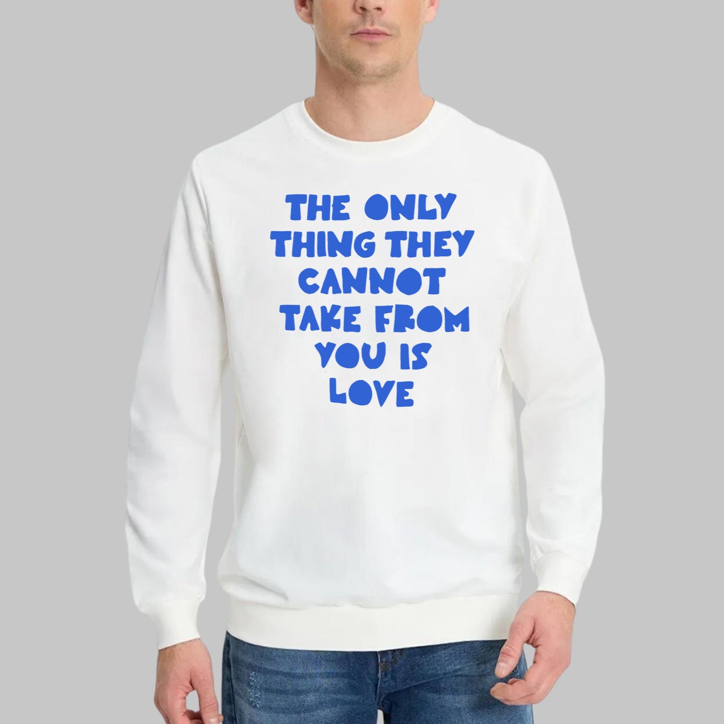 The Only Thing They Cannot Take From You Is Love Shirt