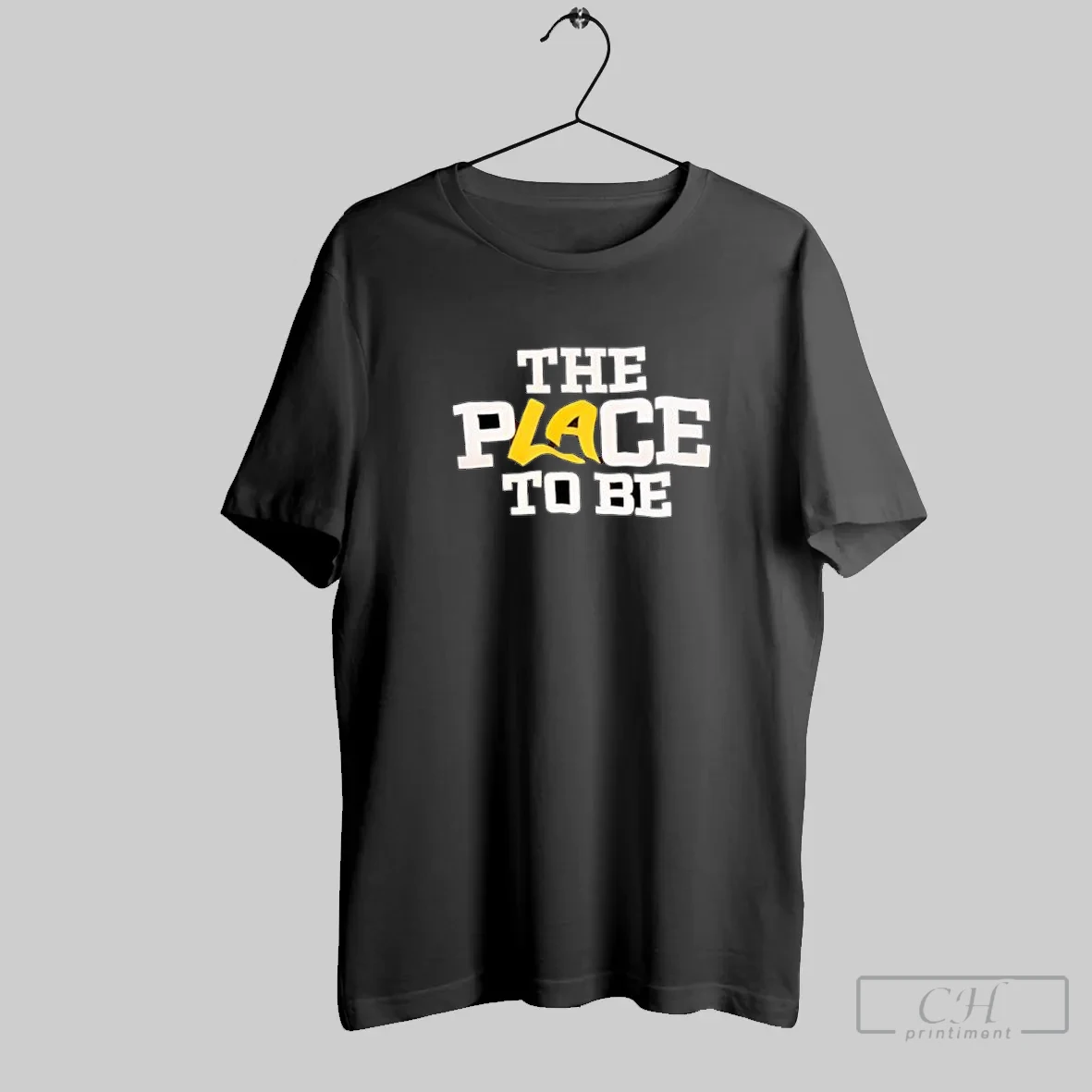 The Place To Be T Shirt