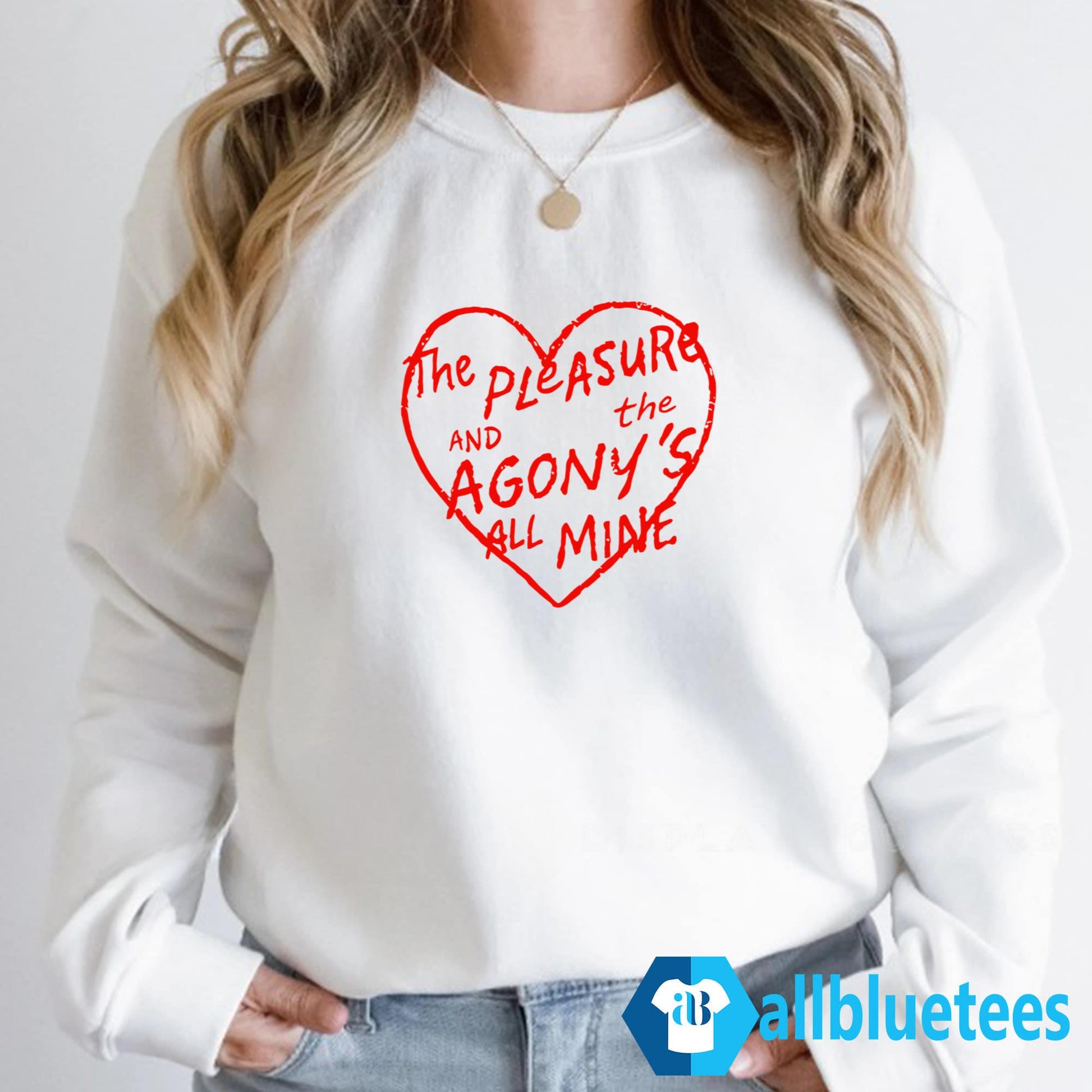 The Pleasure And The Agony’s All Mine Shirt