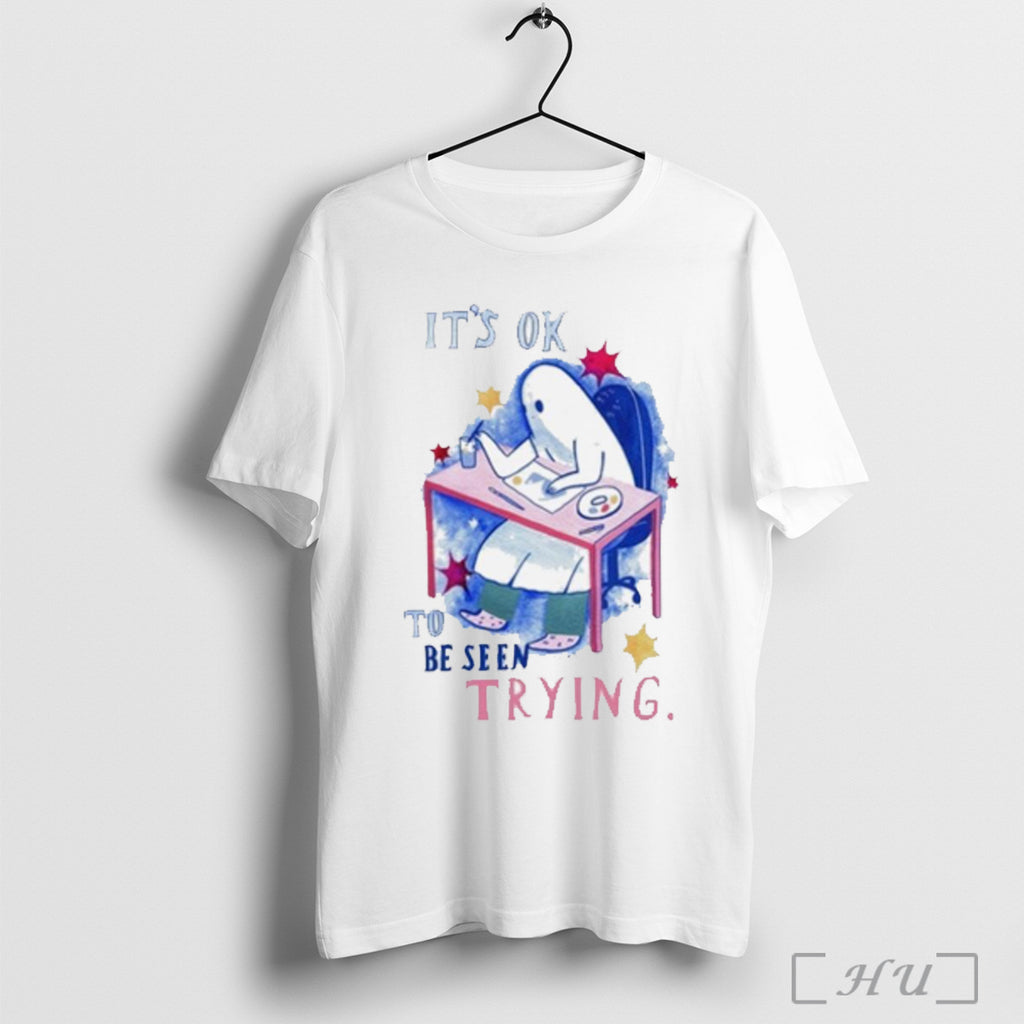 The Sad Ghost Club Its Ok To Be Seen Trying T Shirt