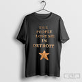 The People Love Me In Detroit Shirt Sweater