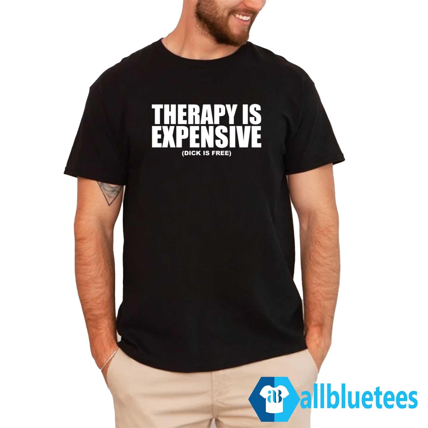 Therapy Is Expensive Dick Is Free Shirt