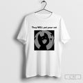 They Will Pet Your Cat Shirt Sweater
