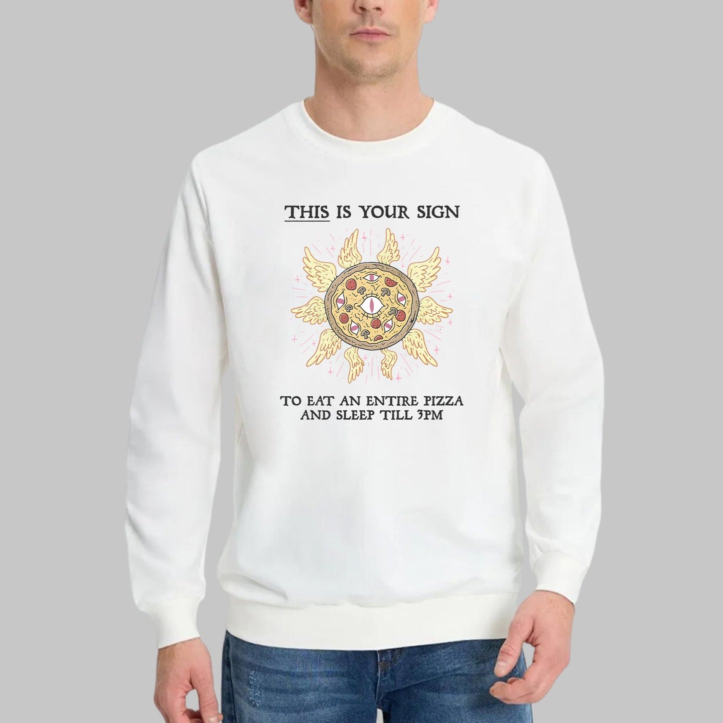 This Is Your Sign To Eat An Entire Pizza Shirt