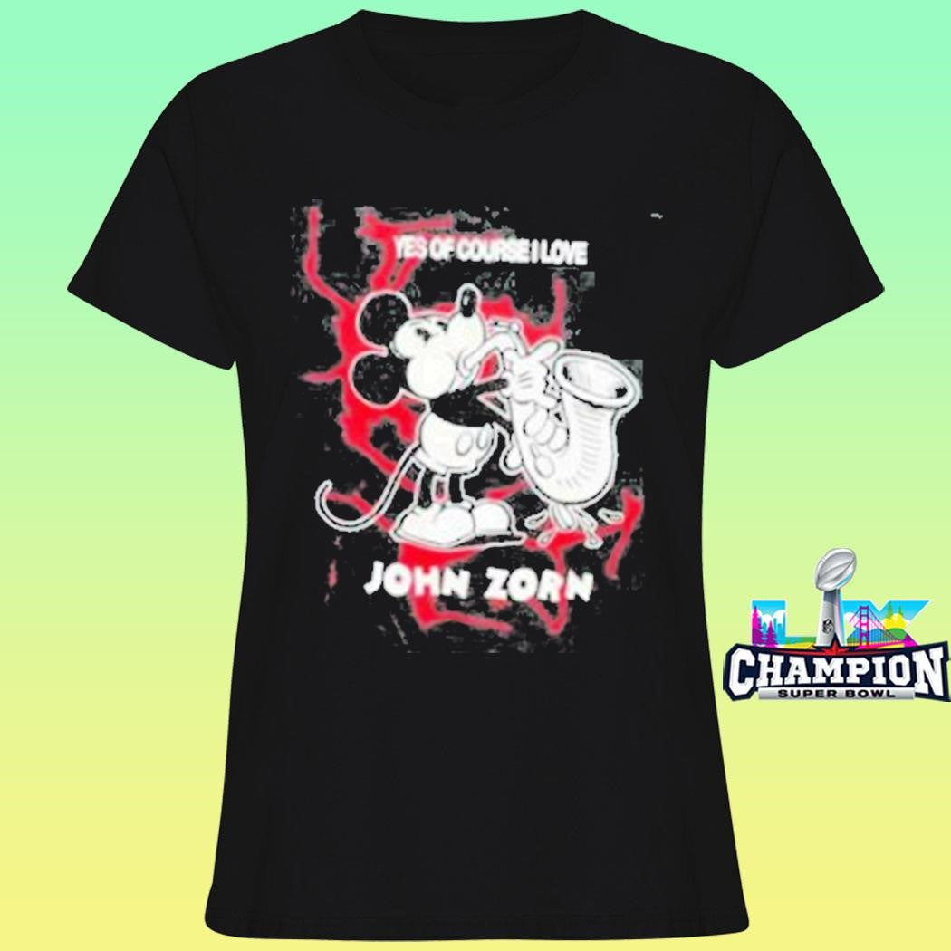 Thunder Shout Mickey Mouse Yes Of Course I Love John Zorn Shirt