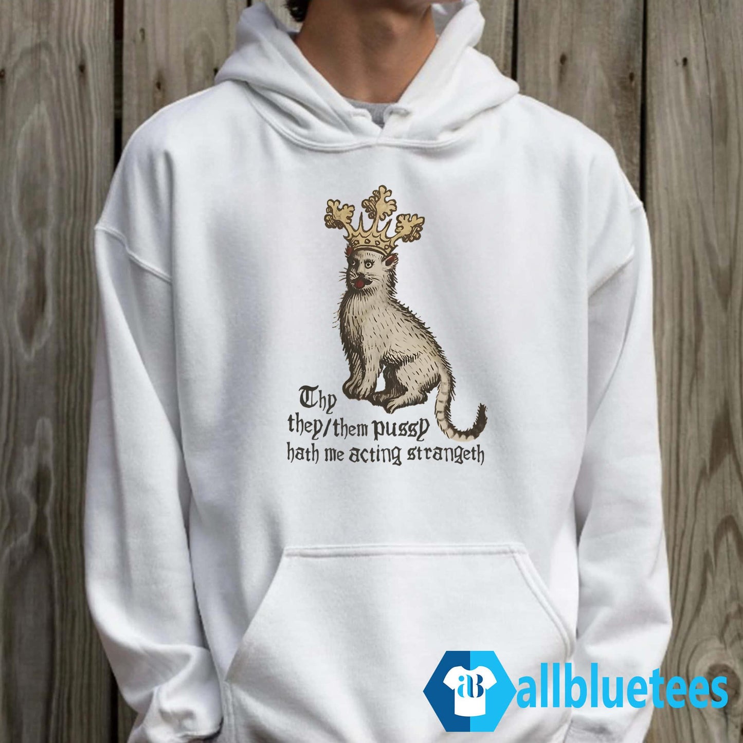 Thy They/Them Pussy Hath Me Acting Strangeth Shirt