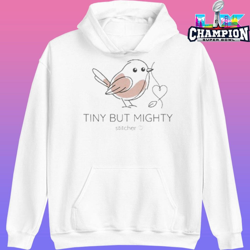 Tiny But Mighty Bird Stitcher Shirt
