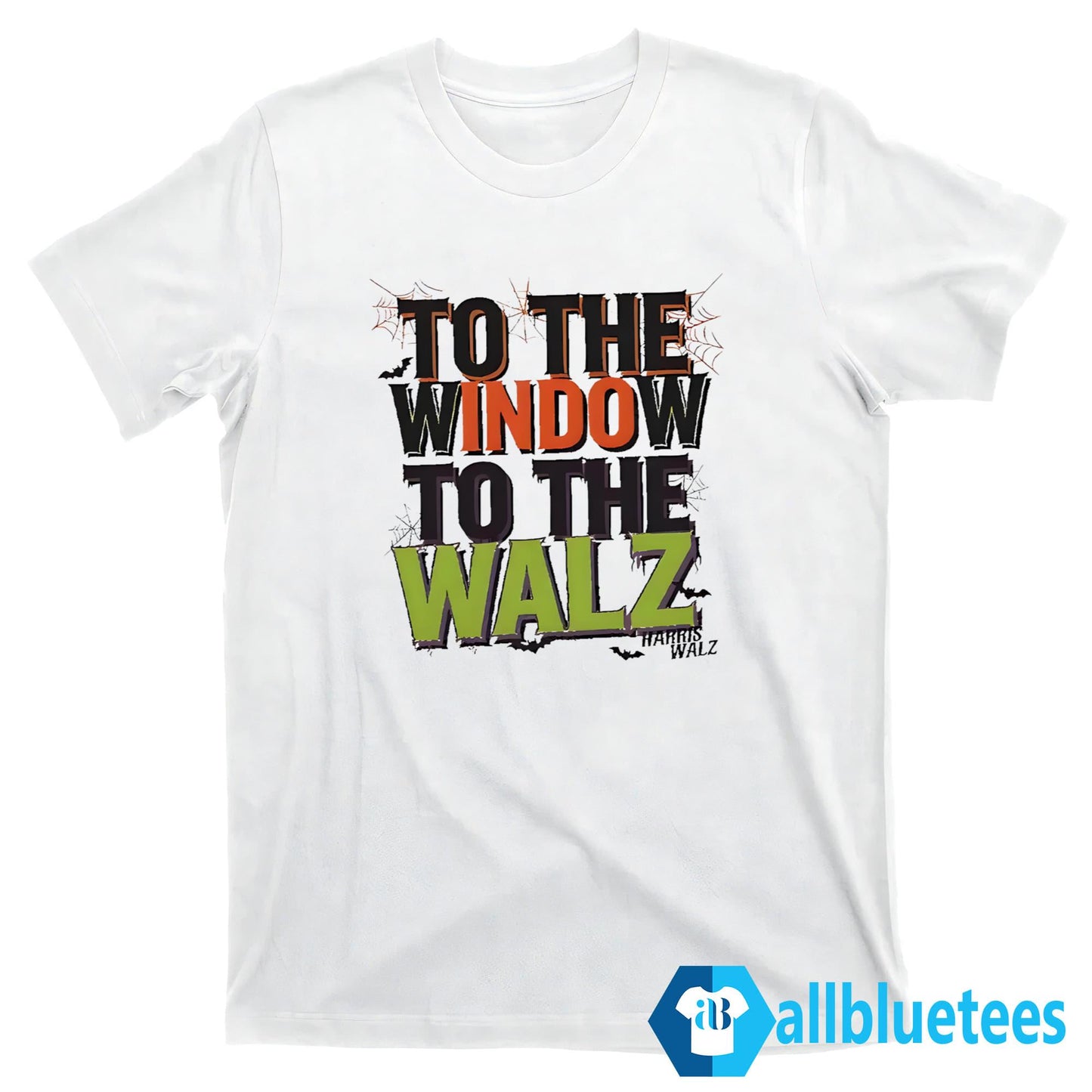 To The Window To The Walz Shirt