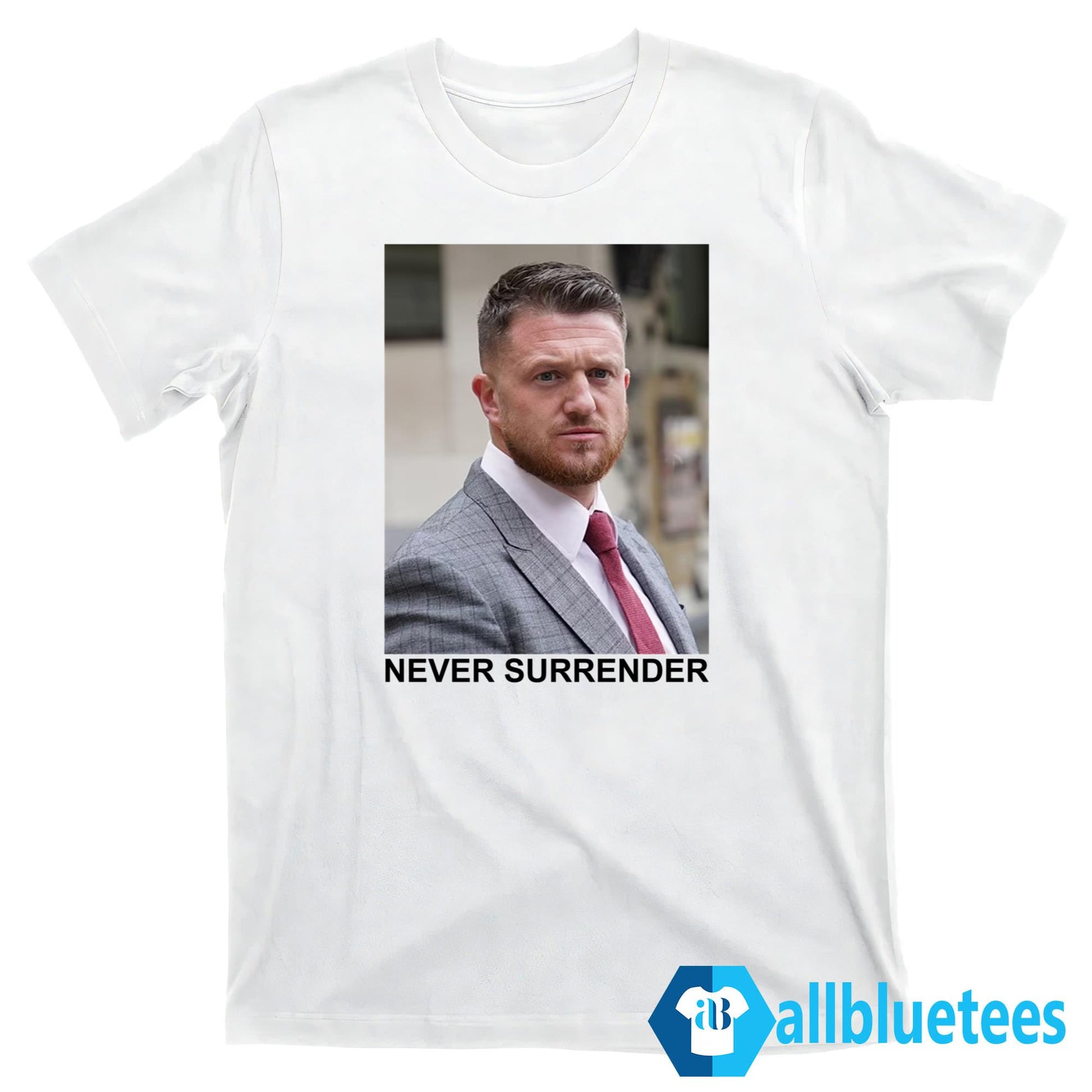 Tommy Robinson Never Surrender Shirt