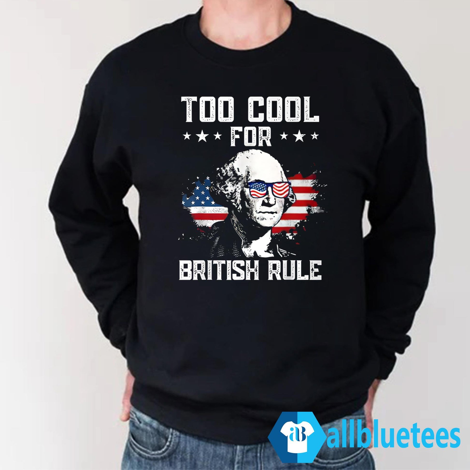 Too Cool For British Rule Shirt