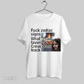 Top Fuck Zodiac Signs Whats Your Favorite Crevecoeur Track 2025 T Shirt
