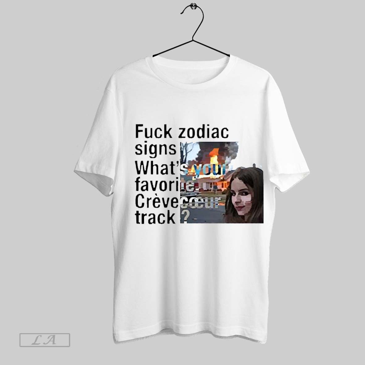 Top Fuck Zodiac Signs Whats Your Favorite Crevecoeur Track 2025 T Shirt