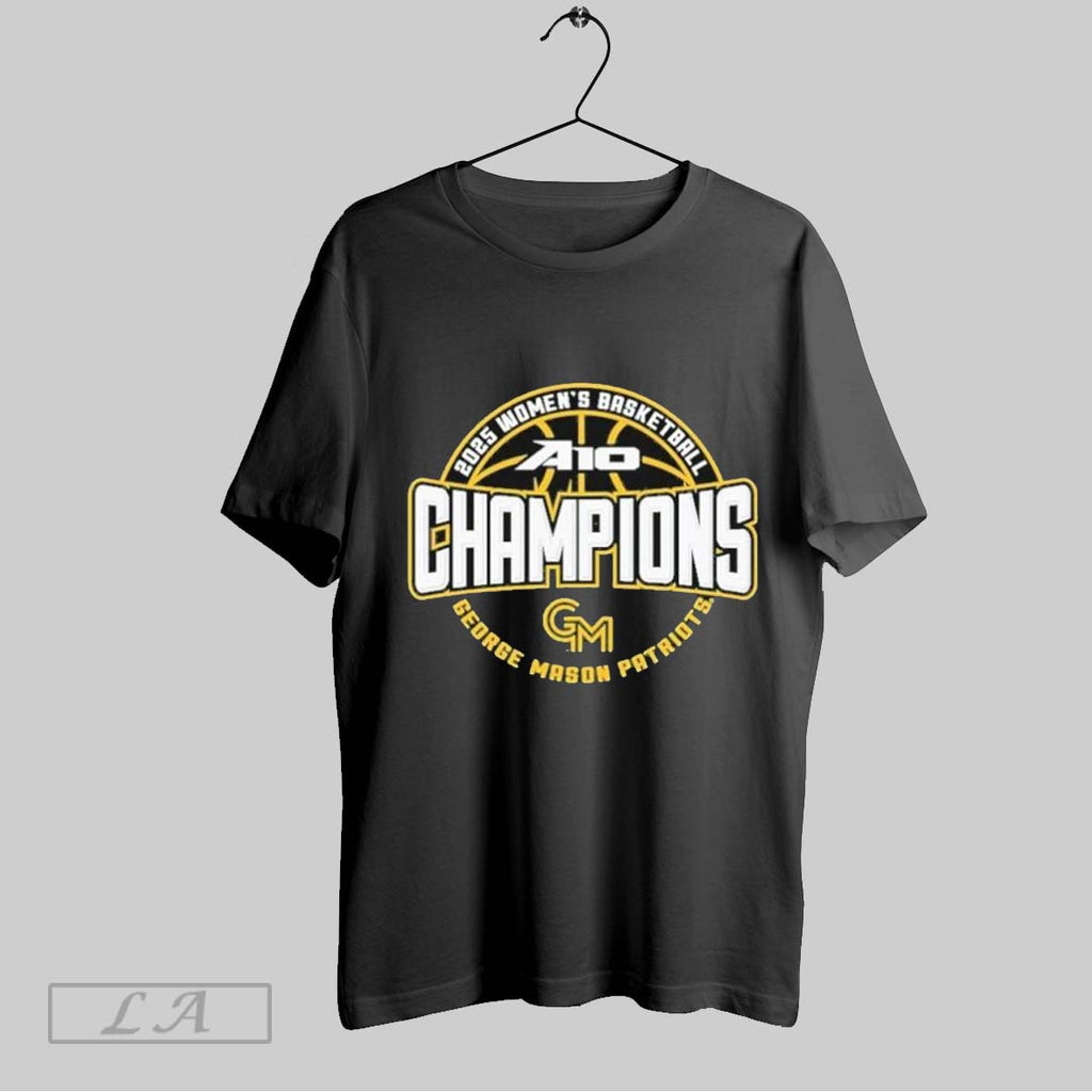 Top George Mason Patriots 2025 A 10 Womens Basketball Conference Tournament Champions T Shirt