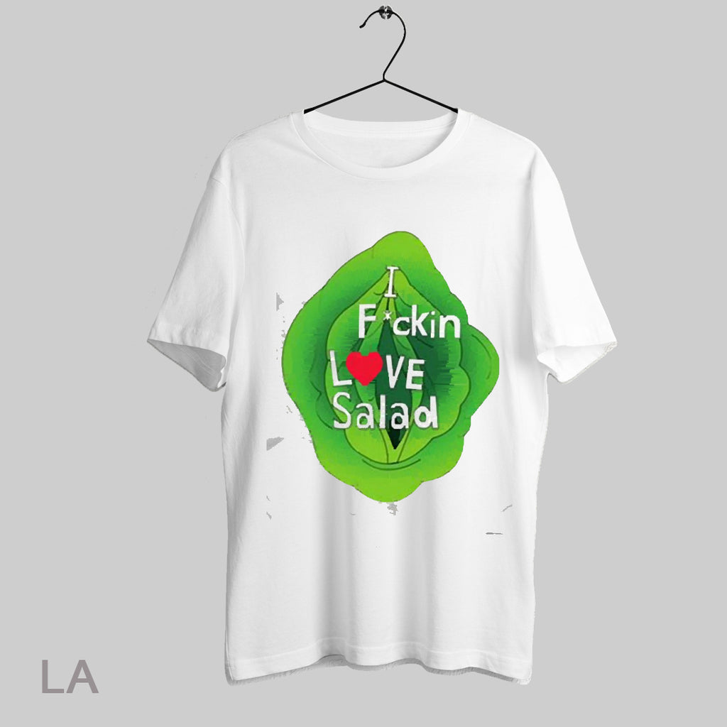 Top I Fuckin Love Salad 2025 T Shirt