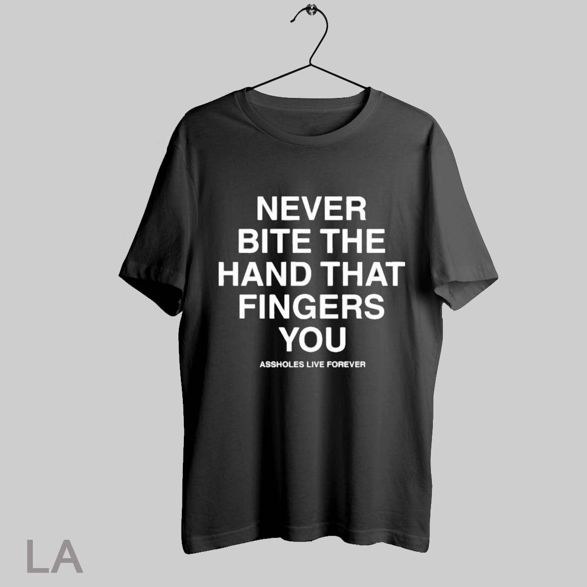 Top Linda Finegold Never Bite The Hand That Fingers You Assholes Live Forever