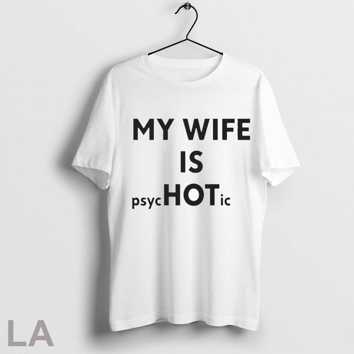 Top My Wife Is Psychotic T Shirt