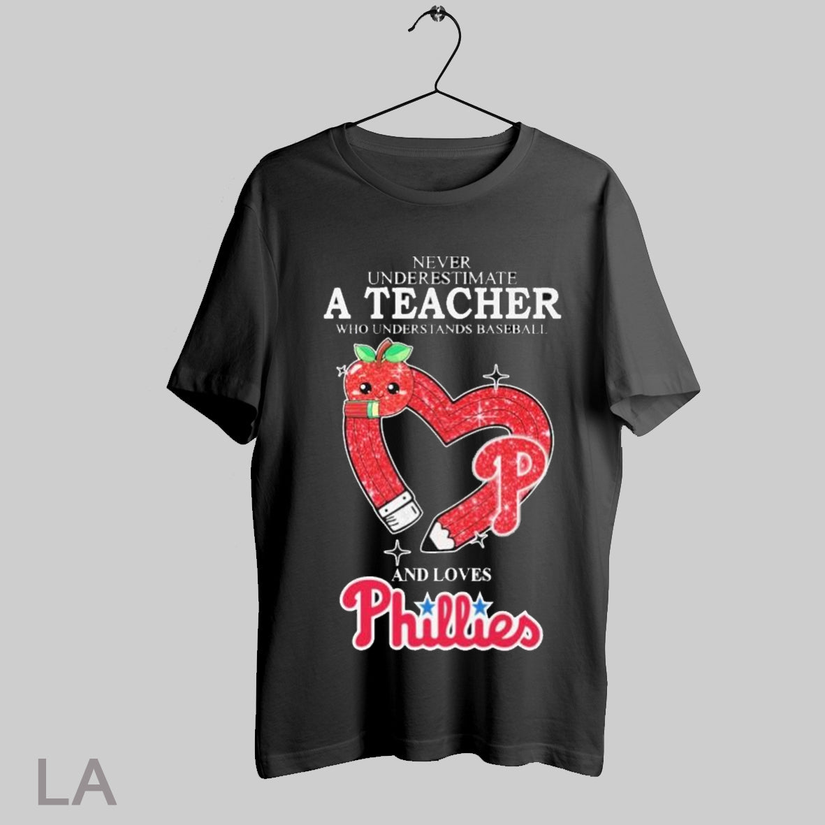 Top Never Underestimate A Teacher Who Understands Baseball And Loves Philadelphia Phillies Heart