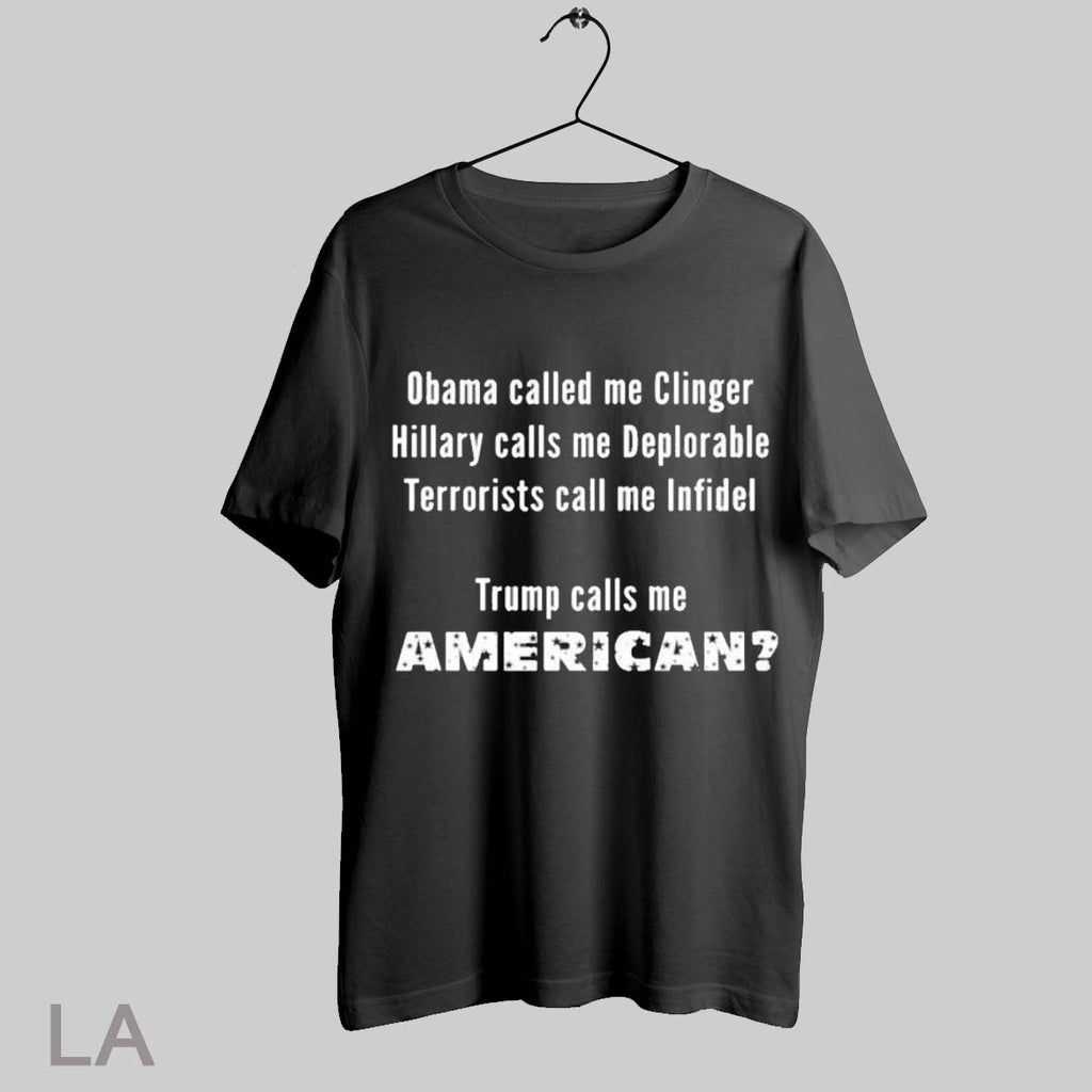 Top Obama Called Me Clinger Trump Call Me American T Shirt