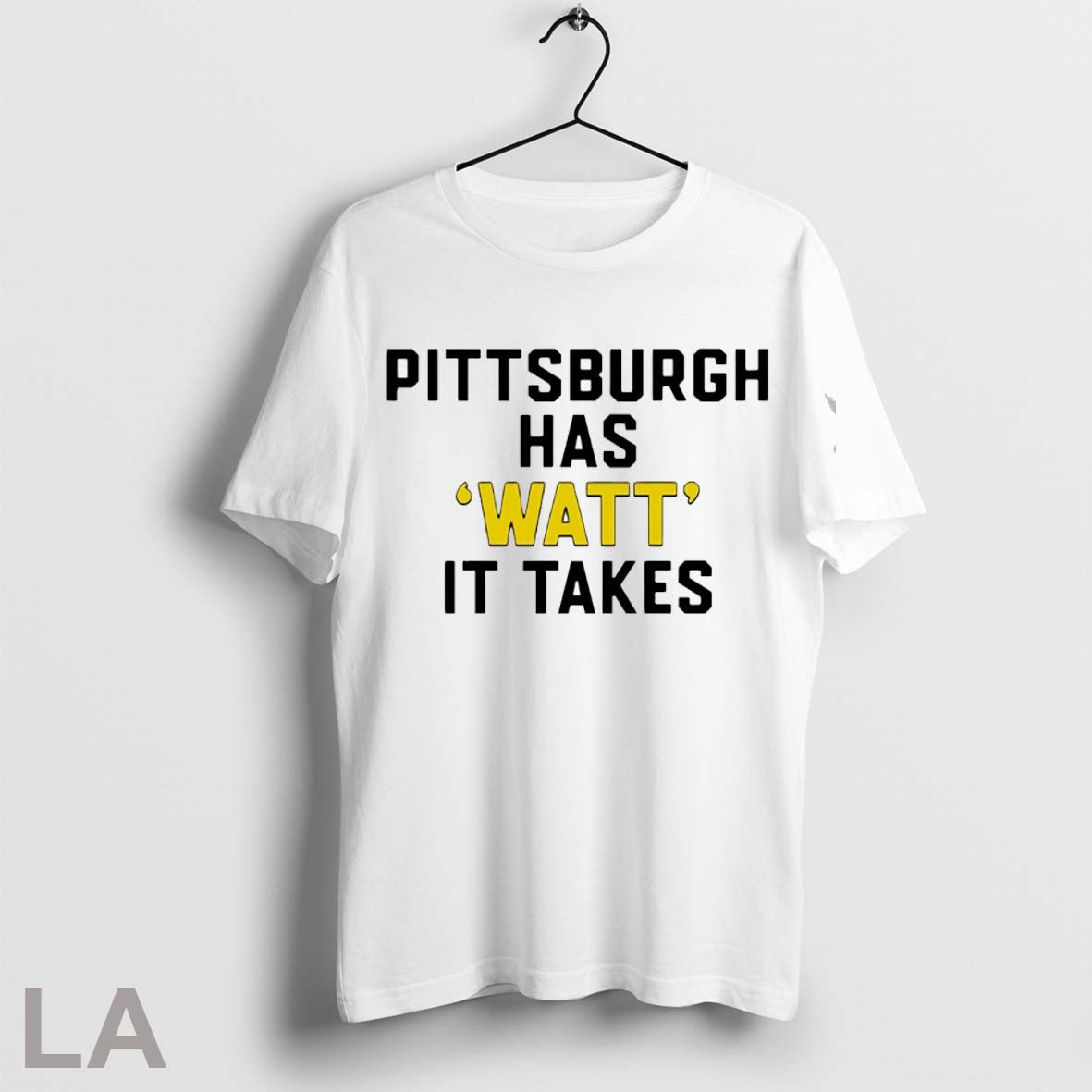 Top Pittsburgh Has Watt It Takes Shirt T Shirt