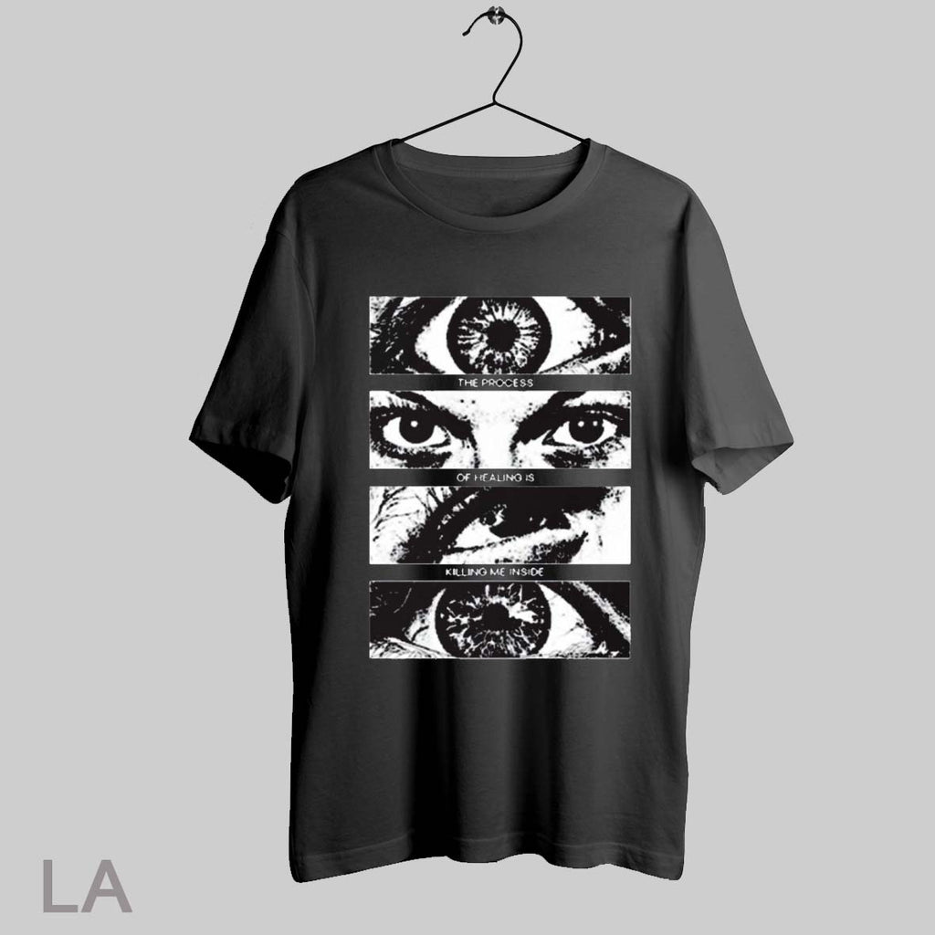 Top The Process Of Healing Is Killing Me Inside Eye Graphic T Shirt