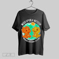 Top Wishing Upon A Meteor Dream Big Burn Bright Go Extinct T Shirt Sweatshirt Tee