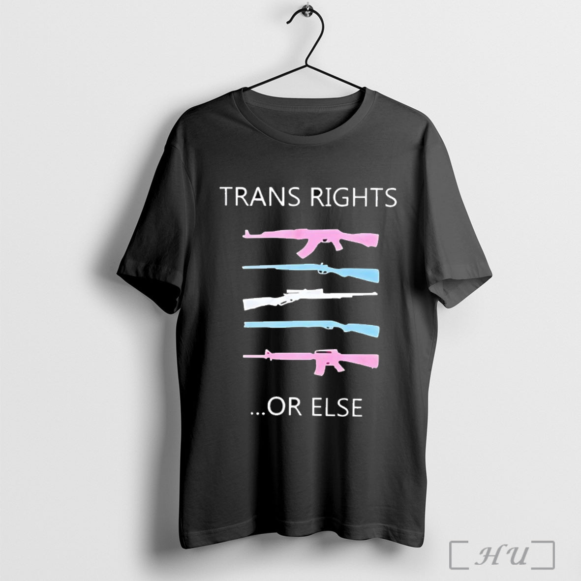 Trans Rights Or Else Gun T Shirt