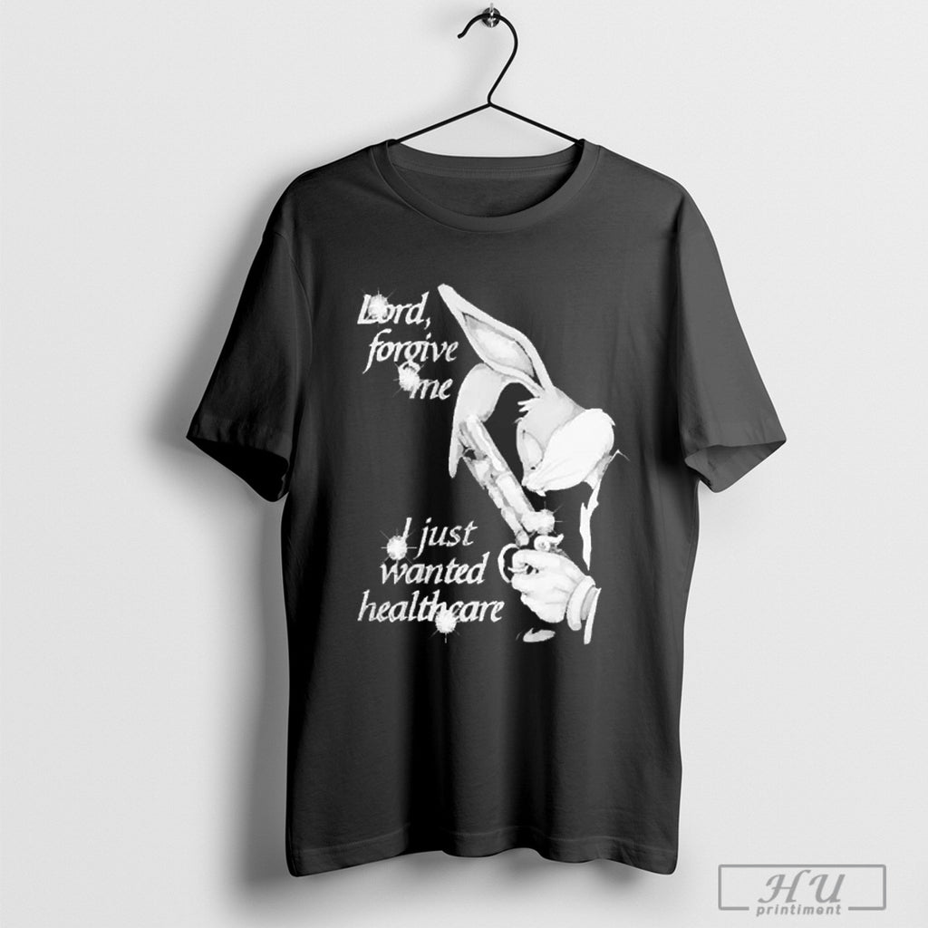 Trending Luigi Mangione Lord Forgive Me I Just Wanted Healthcare Bunny 2024 T Shirt And