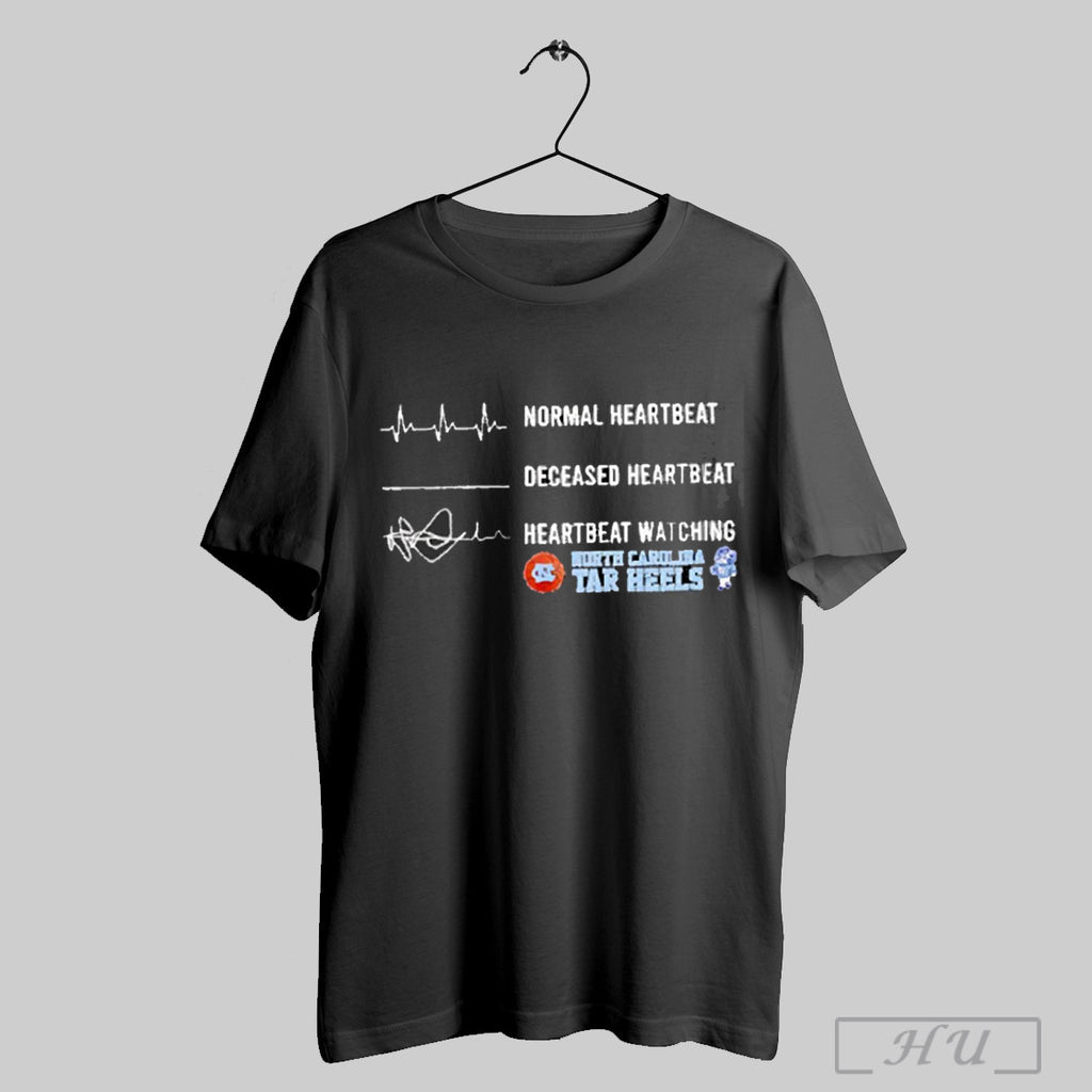 Trending Normal Heartbeat Deceased Heartbeat Heartbeat Watching North Carolina Tar Heels 2025 T Shirt