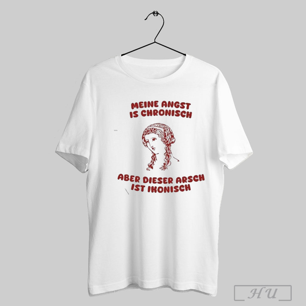 Trendy Funny Meine Angst Is Chronische Aber Dieser Arsch Ist Ikonisch