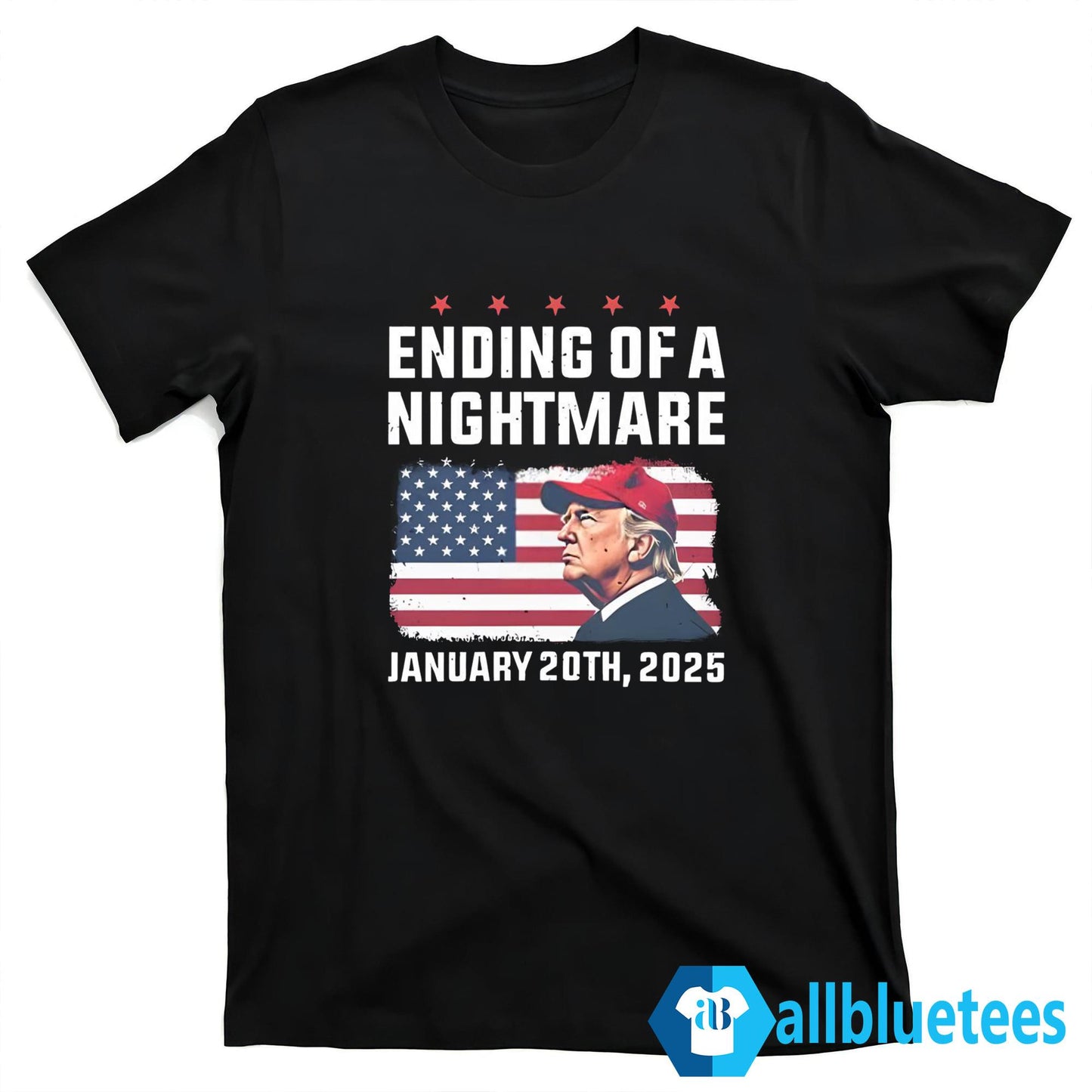 Trump Ending Of A Nightmare January 20th 2025 Shirt