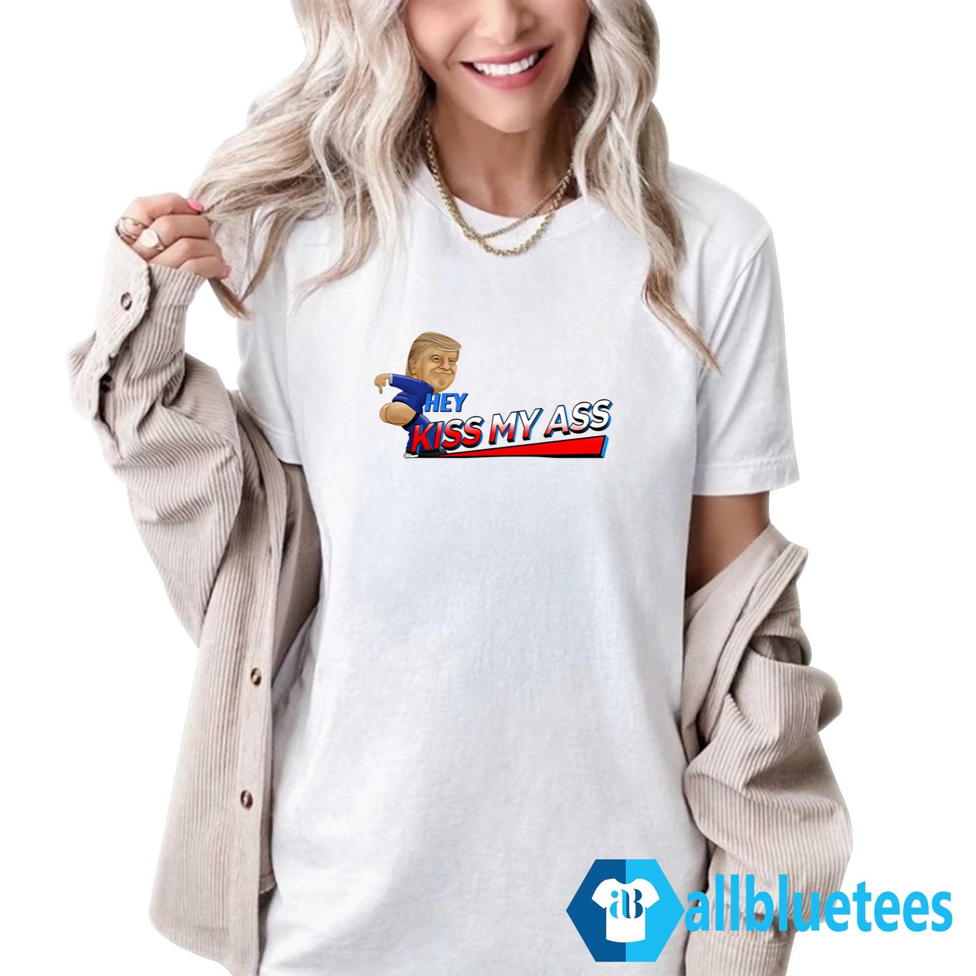 Trump Hey Kiss My Ass Shirt