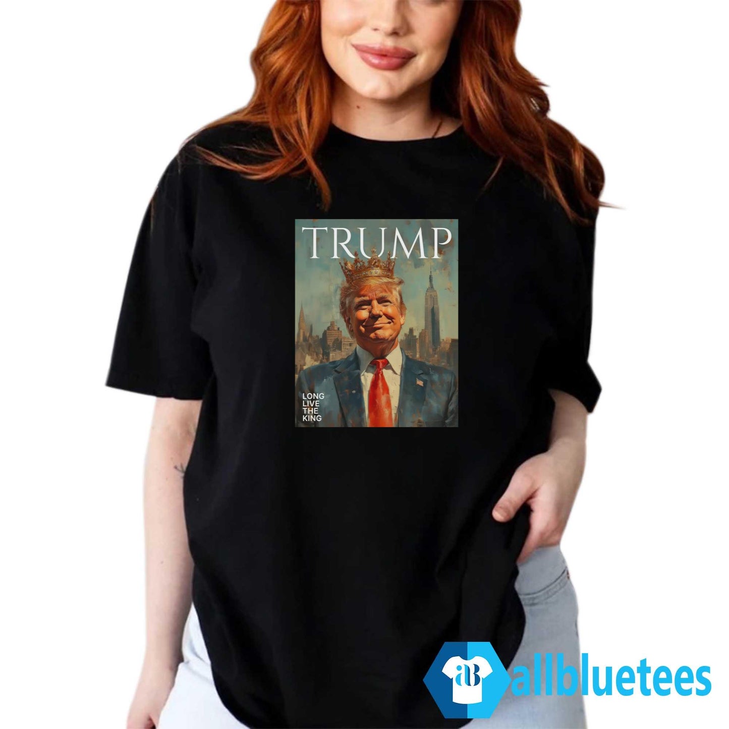 Trump Long Live The King Shirt