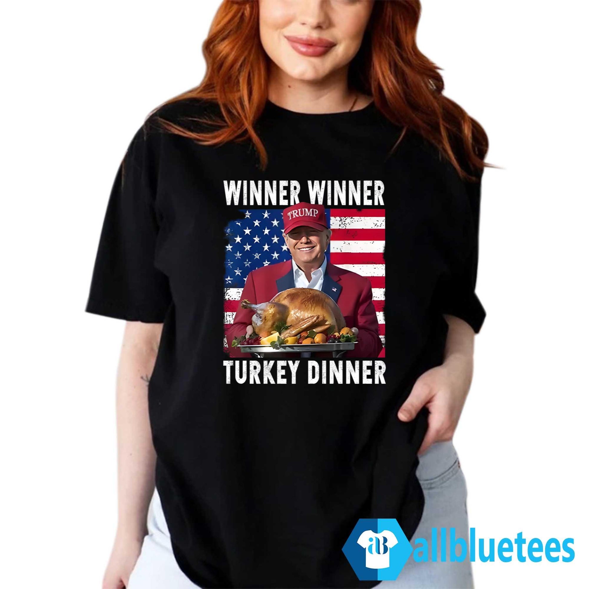 Trump Thanksgiving Winner Winner Turkey Dinner Shirt