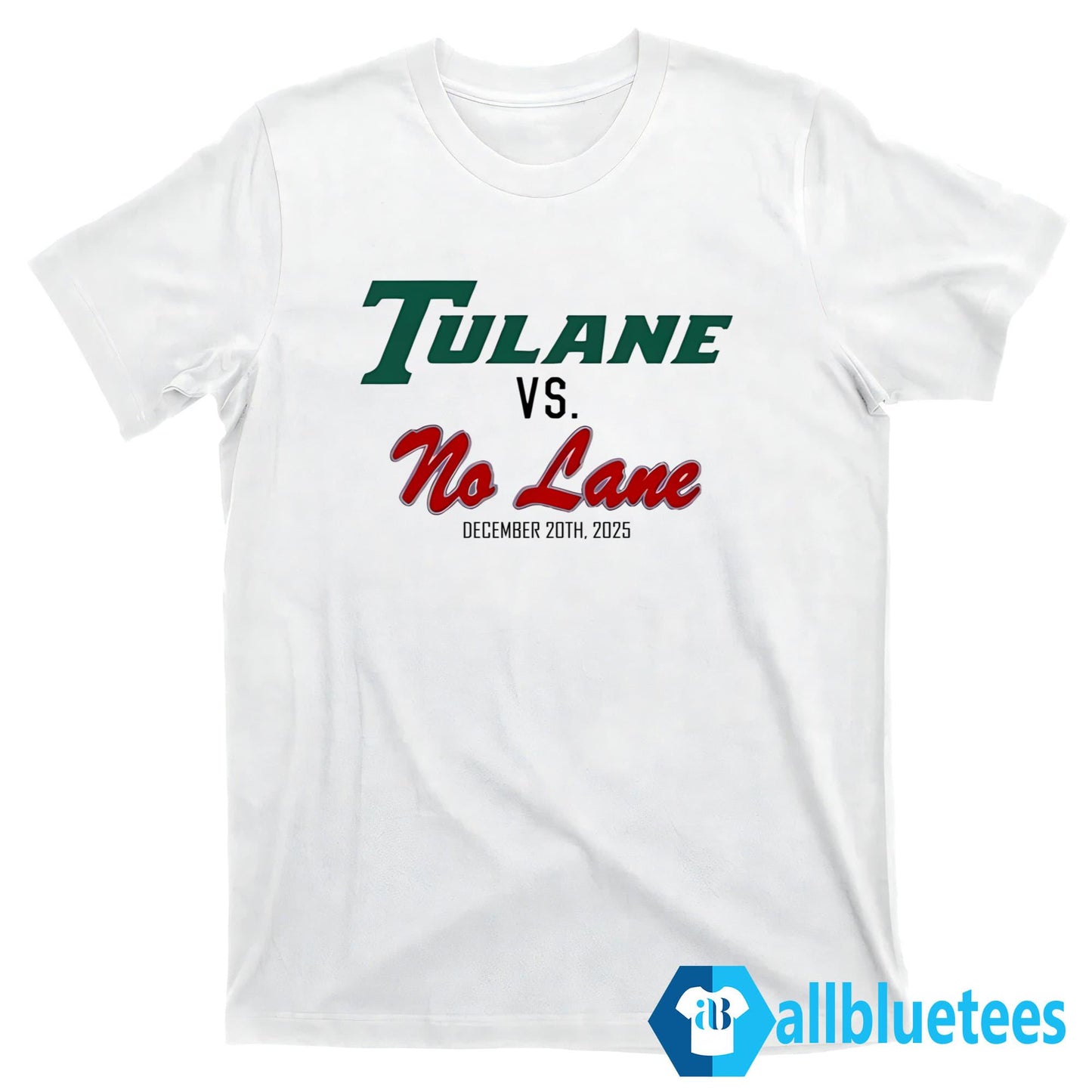 Tulane Vs No Lane December 20Th 2025 Shirt