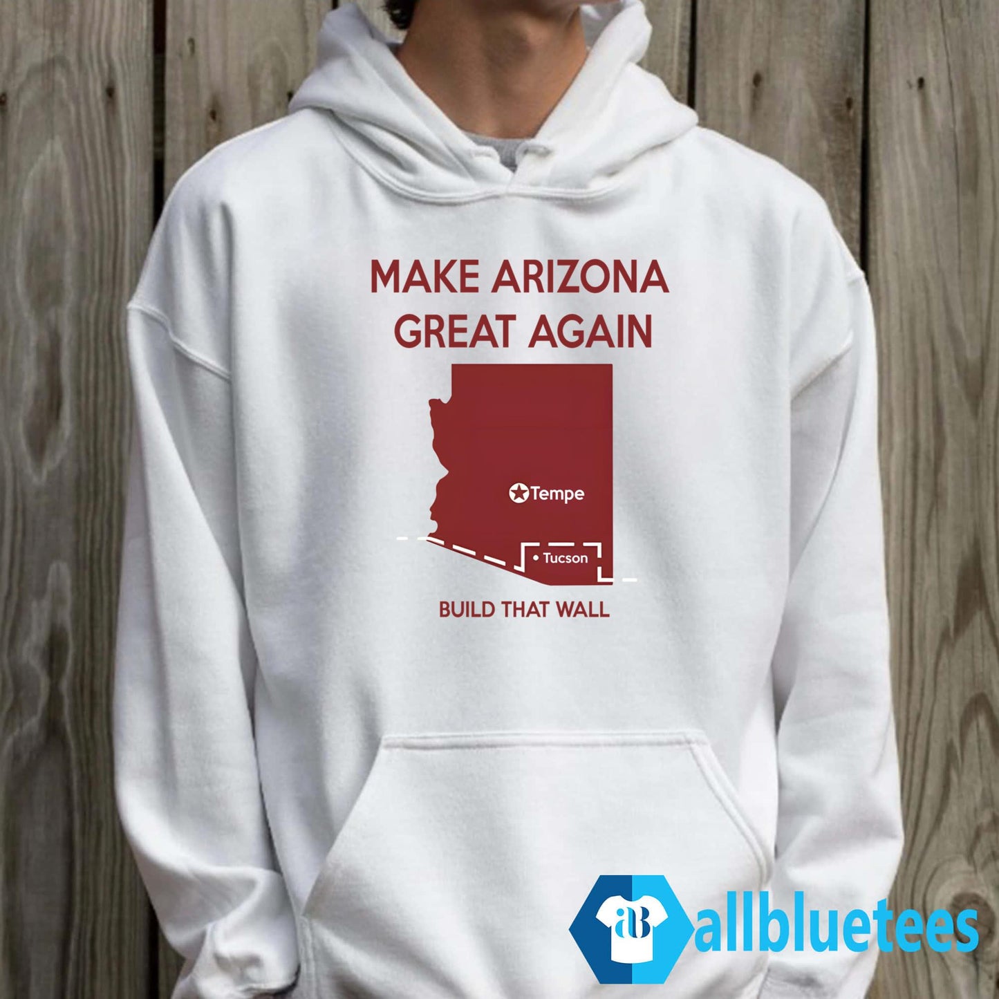 Tyler Bowyer Make Arizona Great Again Build That Wall Shirt
