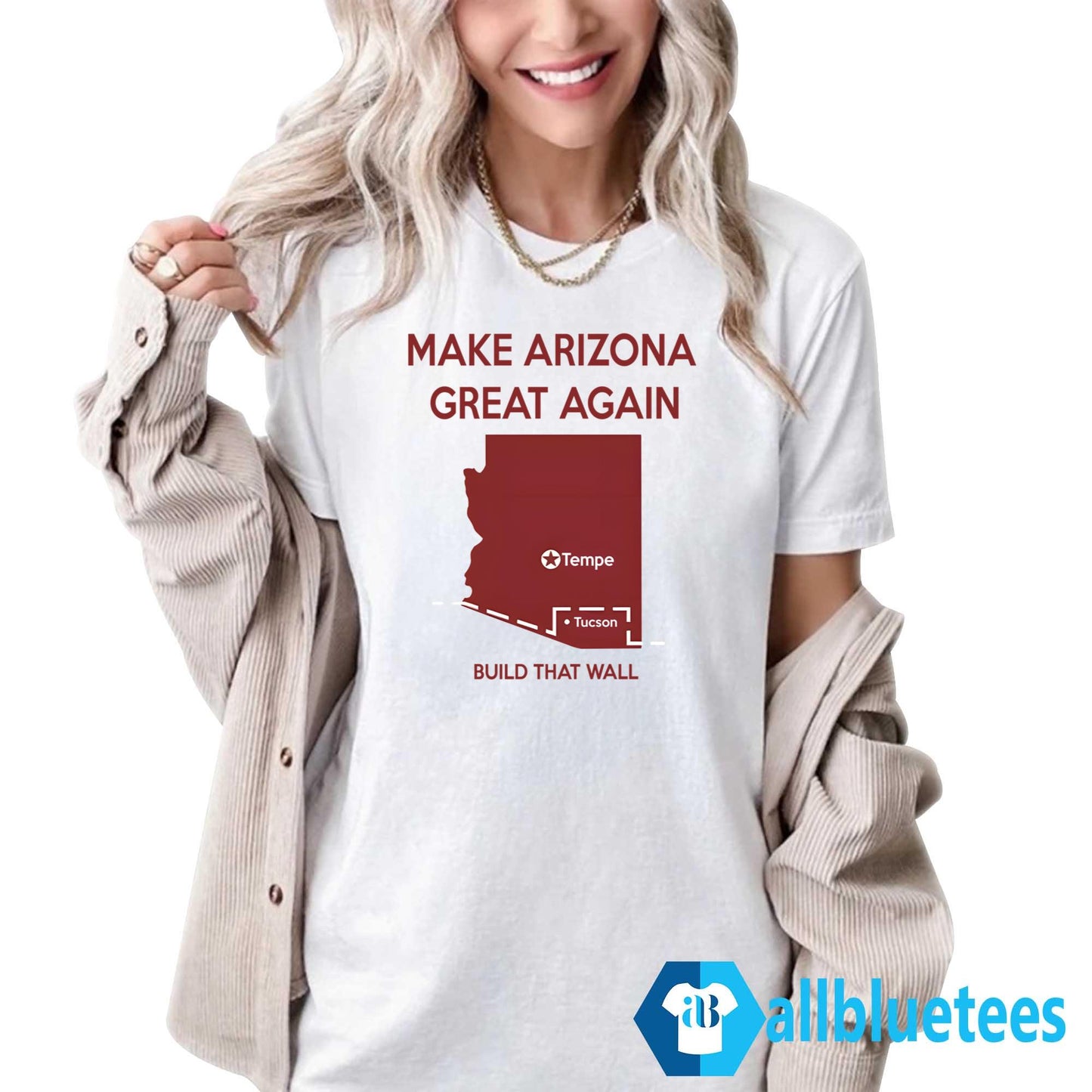 Tyler Bowyer Make Arizona Great Again Build That Wall Shirt