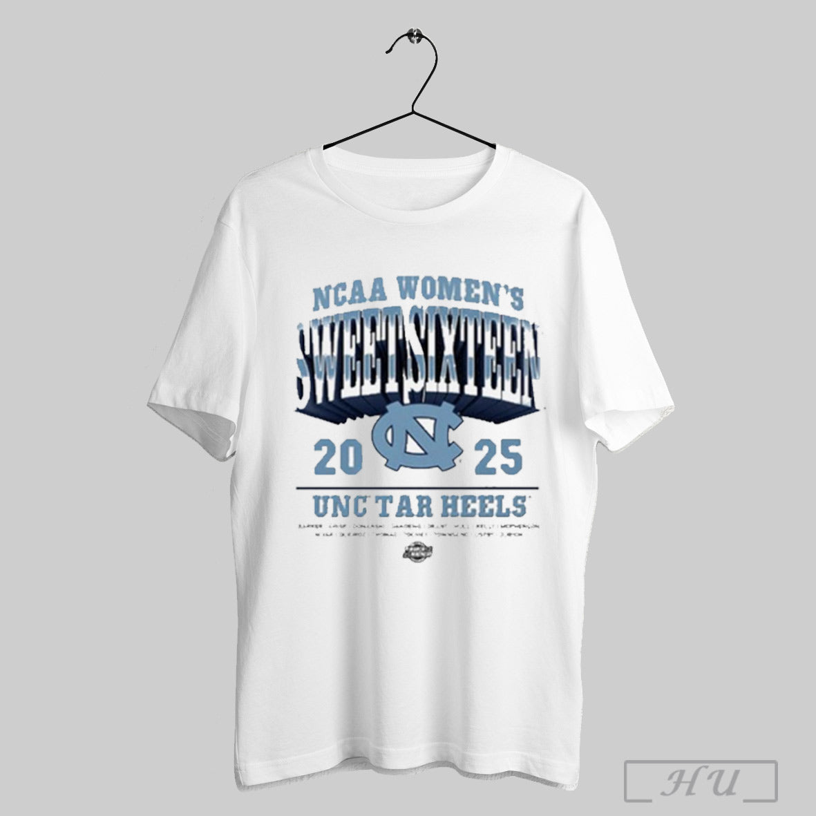 Unc Tar Heels Ncaa Womens Sweet Sixteen Streetwear 2025 T Shirt